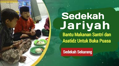 Pahala Mengalir, Bantu Makan Santri Untuk Buka Puasa